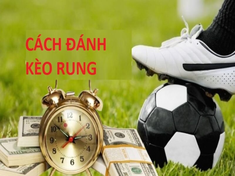 Huong dan cach danh keo rung 3 - kèo rung trong bóng đá là gì