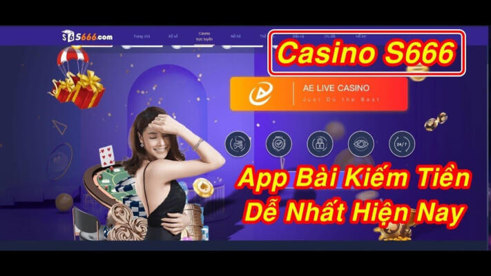 Sòng bạc giải trí trực tuyến S666 - Sự lựa chọn hàng đầu của người chơi hiện nay