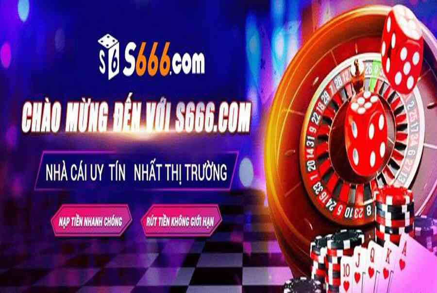 Sòng bạc giải trí trực tuyến S666 - Sự lựa chọn hàng đầu của người chơi hiện nay
